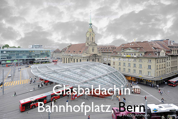 BAUTEN - Architektur 20. Jahrhundert - Glasbaldachin - Bahnhofplatz, Bern, Schweiz