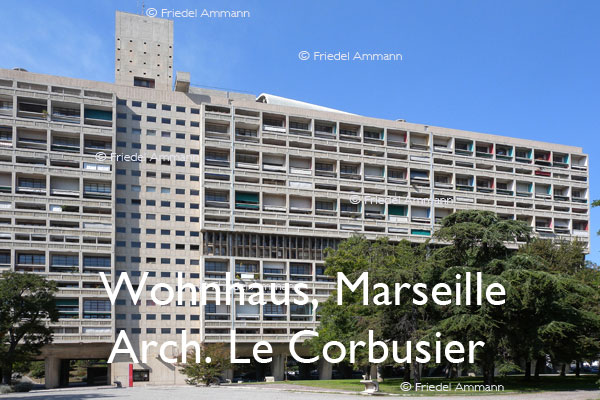 BAUTEN - Architektur 20. Jahrhundert – Wohnhaus, Marseille, France - Architekt Le Corbusier (1952)