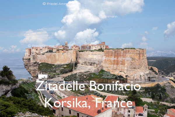 BAUTEN / BUILDINGS - Burgen / Castles – Zitadelle Bonifacio - Korsika, Corsica, France