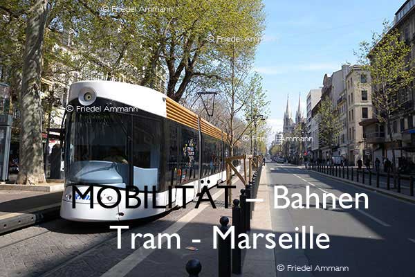 BAUTEN / MOBILITÄT – Bahn – Tram - Marseille, France