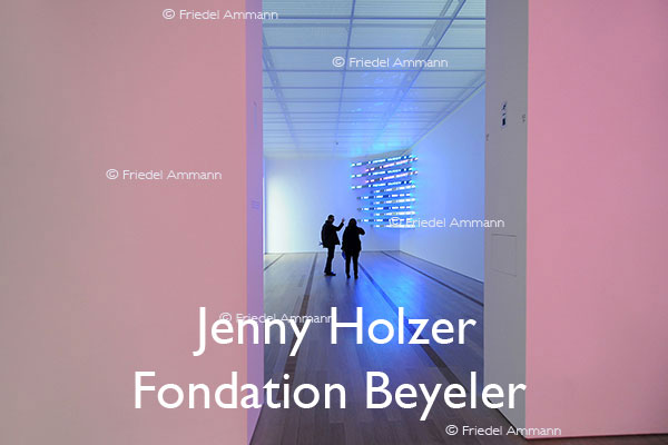 KULTUR – Ausstellungen / Galerien – Jenny Holzer in der Fondation Beyeler – Riehen, Schweiz
