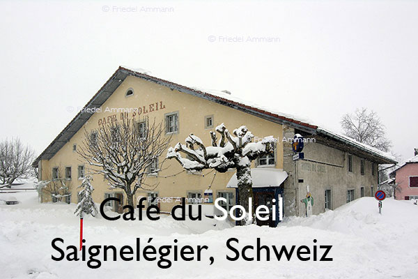 KULTUR – Gastronomie – Café du Soleil – Saignelégier, Schweiz