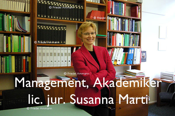 WIRTSCHAFT / ECONOMY - Management / Akademiker - lic. jur. Susanna Marti, Rechtsanwältin und Mediatorin – Basel, Schweiz